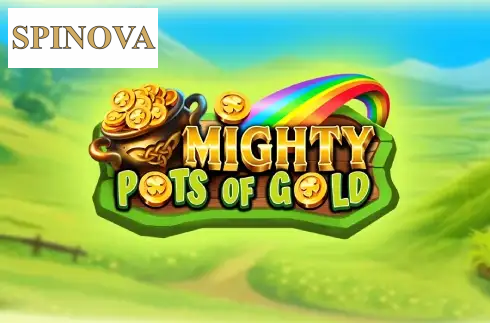 Mighty Pots of Gold